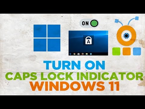 How to Turn on Caps Lock Indicator in Windows 11
