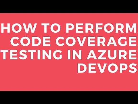 HOW TO PERFORM CODE COVERAGE TESTING IN AZURE DEVOPS