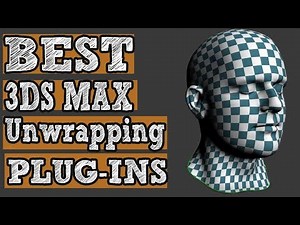 Best 3Ds Max Unwrapping Plugins