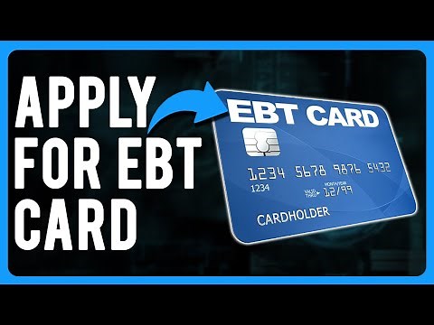 How to Apply for EBT Card (How to Apply for Food Stamps)