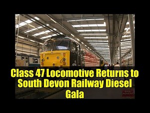 Class 47 Locomotive Returns to South Devon Railway Diesel Gala