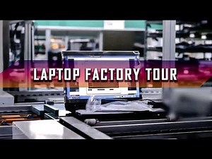 Inside the Laptop Factory: A Step-by-Step Journey of Creation