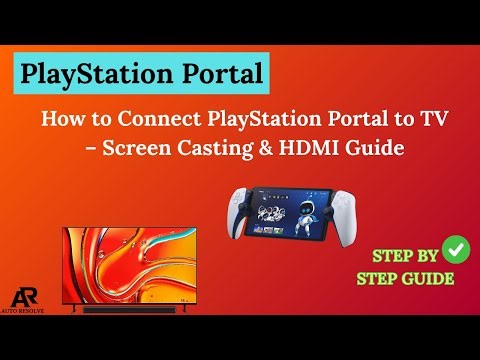 How to Connect PlayStation Portal to TV – Screen Casting & HDMI Guide