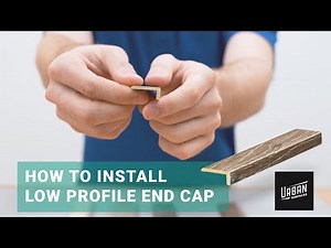 How to Install: Low Profile End Cap Molding