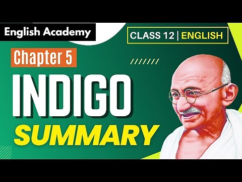Indigo Summary Class 12 English Flamingo book Chapter 5 by Ruchika Ma'am| English Academy