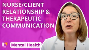 Nurse/Client Relationship, Therapeutic Communication