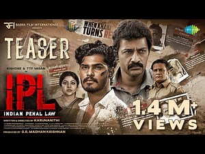 Indian Penal Law (IPL) - Official Teaser | TTF Vasan | Kishore | Abhirami | Kushitha | Karunanithi