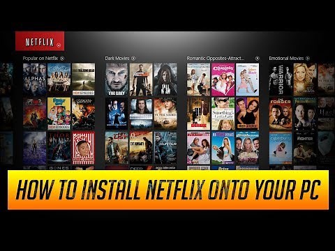 How to Install Netflix onto your Computer or PC!