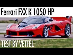 ► Ferrari FXX K 1050 hp - Test by Sebastian Vettel