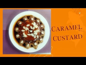 How to make caramel custard | easy caramel custard recipe
