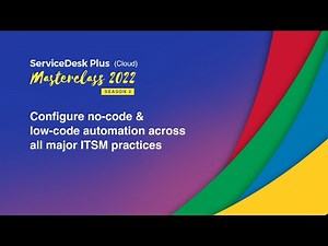 S2E2: How to configure no-code automation with ServiceDesk Plus Cloud - Masterclass 2022