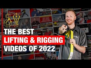 The Best Lifting & Rigging Videos of 2022