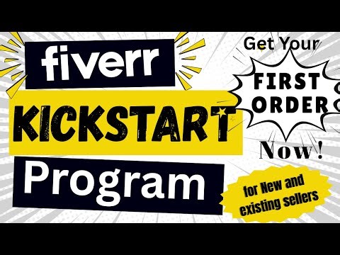 Fiverr Kickstart Program: Get Your First Order FAST!