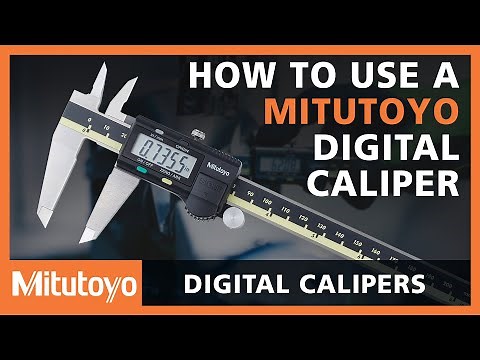 How To Use A Mitutoyo Digital Caliper