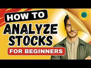Stock Analysis Guide for Beginners: Where to Start, What to Look For!
