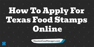 How To Apply For Texas Food Stamps Online