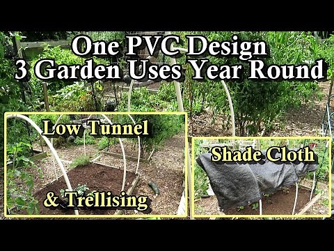 How to Make an All in One PVC Pipe Garden Low Tunnel, Shade Tunnel & Trellis: Use It All Year Long!