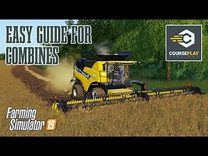 Courseplay - A Simple Guide for Combines - Farming Simulator 19
