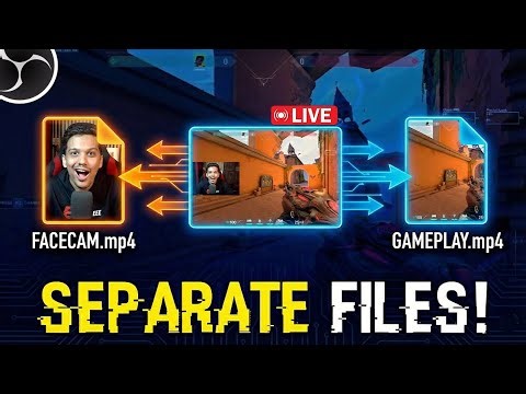 How to Record Gameplay & Facecam in Different Files | OBS Studio