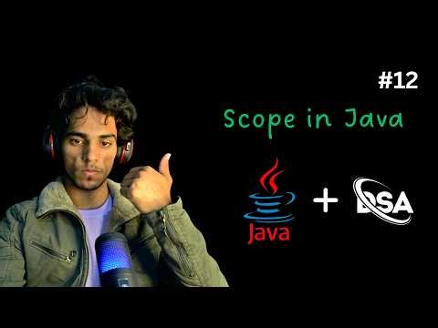 Lecture 12: Scope in Java | Complete Java + DSA Series