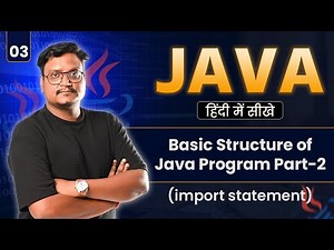 Lecture 3: Import Statement in Java | Using Packages in Java Explained