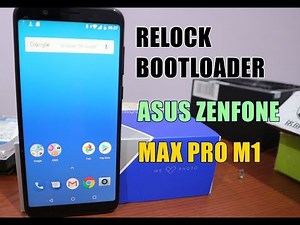 Relock Bootloader Asus Zenfone Max Pro M1, Uninstall TWRP, Factory Reset