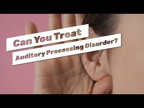 How to Treat Auditory Processing Disorder