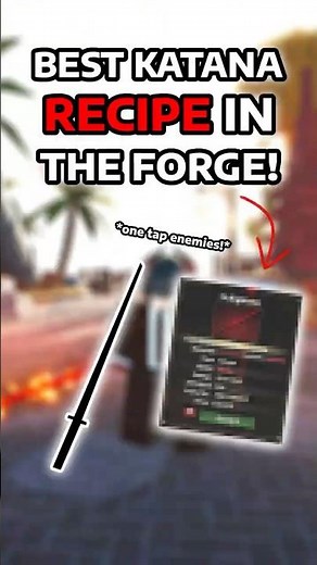 BEST KATANA RECIPE IN THE FORGE! (One Tap Enemies!)