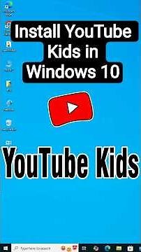 Install YouTube Kids in Windows 10 PC or Laptop