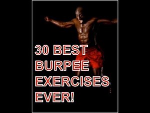 30 Killer Burpee Exercises - How To Do Burpees - Burpee King