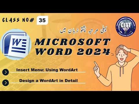 Class No# 35 - How to Use WordArt in Microsoft Word 2024 (Beginner Friendly)