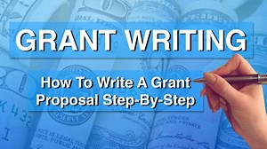Grant Writing: How To Write A Grant Proposal Step-by-Step