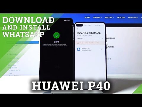 What to Get WhatsApp on Huawei P40 – Download & Install WhatsApp