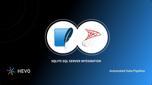 How to Migrate SQLite to SQL Server? | Easy Steps | Hevo