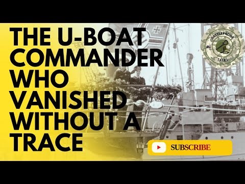 The U-Boat Commander Who Vanished Without a Trace