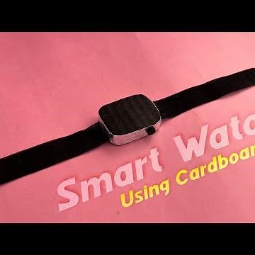 How To Make a Smart Watch With Cardboard | Full Tutorial Video |