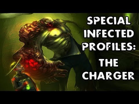 *L4D2* SPECIAL INFECTED PROFILES: -THE CHARGER-