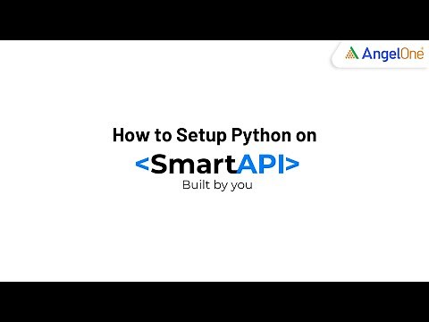 How to Setup Python with Angel One's SmartAPI | Installation Guide | API Trading