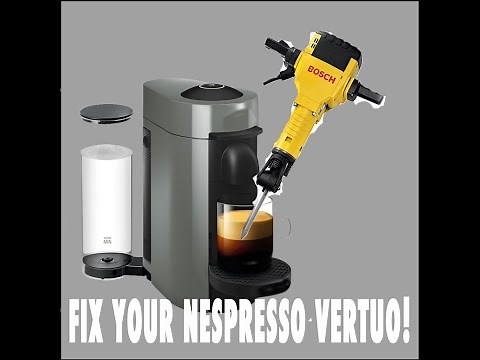 FIX YOUR NESPRESSO VERTUO