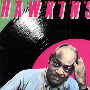 Coleman Hawkins - The Tenor Genius