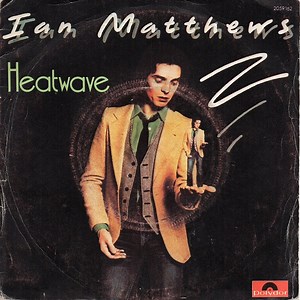 Ian Matthews - Heatwave