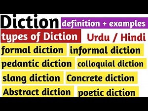 Diction | Types of Diction | formal diction | informal diction | pedantic diction | concrete diction