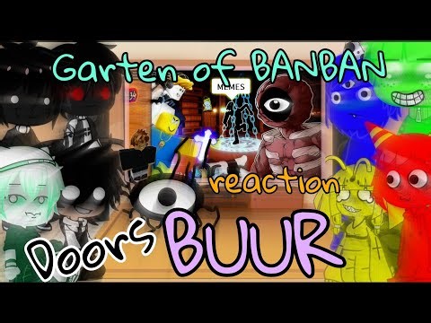 Doors + Garten of Banban react to BUUR ROBLOX DOORS Funny Moments (MEMES)/Gacha