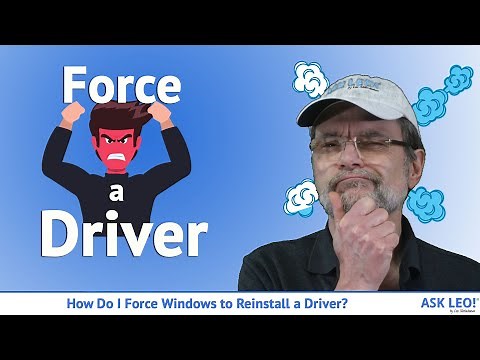 How Do I Force Windows to Reinstall a Driver?