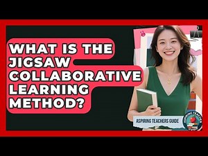 What Is The Jigsaw Collaborative Learning Method? - Aspiring Teacher Guide