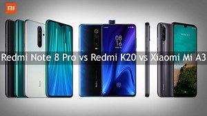 Redmi Note 8 Pro vs Xiaomi Mi A3 vs Redmi K20: Pozrite si porovnanie špecifikácií. Ktorý smartfón by ste si vybrali Vy?