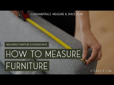 How to Measure Furniture | Measure Your Furniture for Your Space Plan and for Furniture Delivery