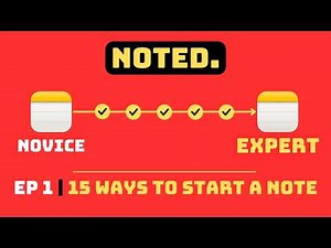Ep. 1 - 15 Ways To Start A Note | Apple Notes Masterclass | Novice to Expert