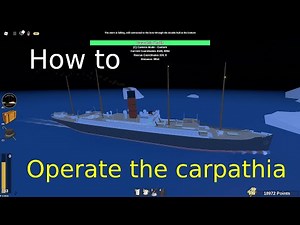 How to get access and operate the Carpathia in Roblox Titanic