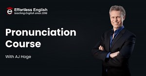 American Accent Training | The Effortless English Pronunciation Course